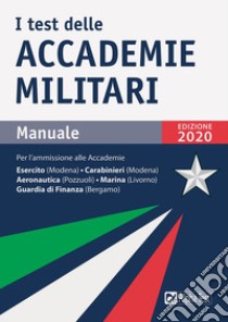 I test delle accademie militari. Manuale libro di Drago Massimo; Bianchini Massimiliano