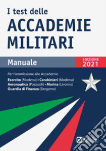 I test delle accademie militari. Manuale. Nuova ediz. libro di Drago Massimo; Bianchini Massimiliano