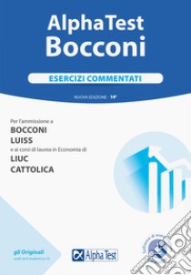 Alpha Test. Bocconi. Esercizi commentati libro