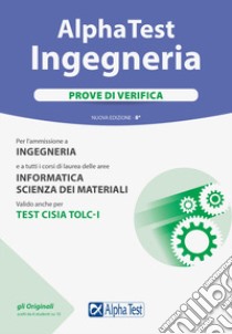 Alpha Test. Ingegneria. Prove di verifica. Nuova ediz. libro di Bertocchi Stefano; Tabacchi Carlo; Sironi Alberto