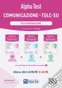 Alpha Test. Comunicazione. TOLC-SU. Kit di preparazione. Nuova ediz. Con software di simulazione libro di Bianchini Massimiliano; Borgonovo Paola; Desiderio Francesca