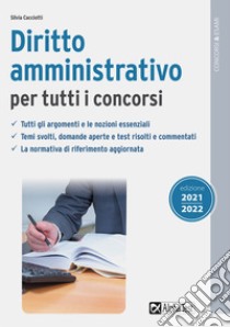 Diritto amministrativo per tutti i concorsi libro di Cacciotti Silvia