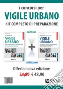 I concorsi per vigile urbano. Kit completo di preparazione libro di Drago M. (cur.)