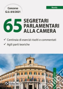 Concorso per 65 segretari parlamentari alla Camera libro di Tabacchi Carlo