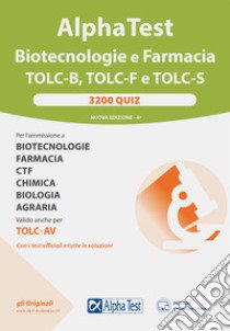 Alpha test Biotecnologie e Farmacia TOLC-B, TOLC-F e TOLC-S. 3200 quiz. Nuova ediz. Con software di simulazione libro di Bertocchi Stefano; Rodino Doriana; Lanzoni Fausto