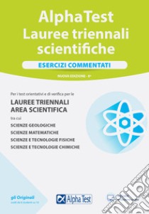 Alpha Test. Lauree triennali scientifiche. Esercizi commentati libro di Bertocchi Stefano; Tabacchi Carlo; Vottari Giuseppe