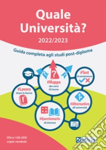 Quale Università? 2022/2023. Guida Completa agli studi post diploma libro di Pavoni Vincenzo