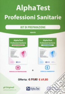 Alpha Test. Professioni sanitarie. Kit di preparazione libro di Bertocchi Stefano; Rodino Doriana; Sironi Alberto