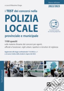 I test dei concorsi nella polizia locale, provinciale e municipale. Con Contenuto digitale per accesso on line libro