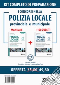 I concorsi nella polizia locale, provinciale e municipale. Kit completo di preparazione. Con Contenuto digitale per accesso on line libro di Drago M. (cur.)