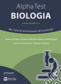 Alpha Test biologia. Per i test di ammissione all'università libro di Provasi Stefania; Rodino Doriana