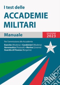 I test delle accademie militari. Manuale libro di Drago Massimo; Bianchini Massimiliano