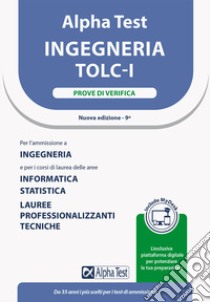 Alpha Test. Ingegneria. TOLC-I. Prove di verifica. Con MyDesk libro di Bertocchi; Sironi