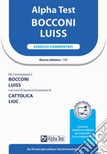 Alpha Test Bocconi LUISS. Esercizi commentati. Con MyDesk libro di Bianchini Massimiliano; Tabacchi Carlo; Lucchese Alessandro