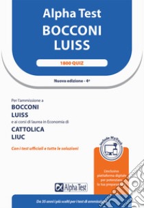 Alpha Test Bocconi Luiss. 1900 quiz. Con MyDesk libro di Bianchini Massimiliano; Lucchese Alessandro; Pinaffo Marco