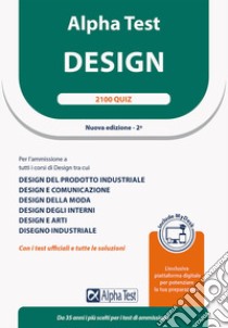 Alpha Test. Design. 2100 quiz. Con MyDesk libro di Bertocchi Stefano; Vottari Giuseppe; Lanzoni Fausto