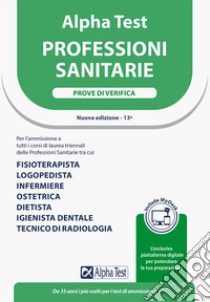 Alpha Test. Professioni sanitarie. Prove di verifica. Ediz. MyDesk libro di Bertocchi Stefano; Provasi Stefania; Sironi Alberto