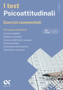 I test psicoattitudinali. Esercizi commentati. Ediz. MyDesk. Con Contenuto digitale per download e accesso on line libro di Bianchini Massimiliano; Vannini Giovanni