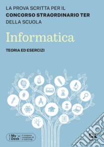 Concorso TER 2023. Informatica. Teoria ed esercizi libro di Clerici Alberto