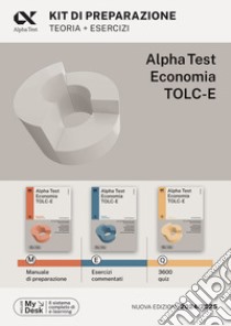 Alpha Test. Economia. TOLC-E. Kit di preparazione. Ediz. MyDesk. Con Contenuto digitale per download e accesso on line libro