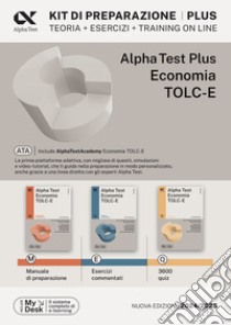 Alpha Test plus. Economia. TOLC-E. Kit di preparazione. Con Contenuto digitale per download e accesso on line libro