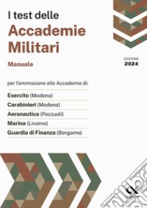 I test delle accademie militari. Manuale libro di Drago Massimo; Bianchini Massimiliano