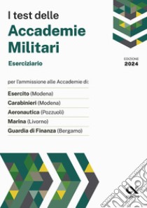 I test delle accademie militari. Eserciziario libro di Drago Massimo; Bianchini Massimiliano