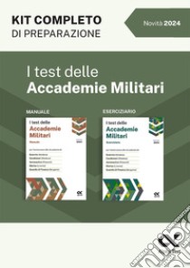 I test delle accademie militari. Kit di preparazione libro di Drago Massimo; Bianchini Massimiliano