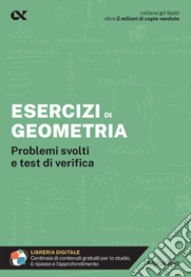 Esercizi di geometria. Problemi svolti e test di verifica. Con estensioni online libro di Tedesco Giuseppe