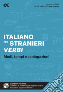 Italiano per stranieri. Verbi. Modi, tempi e coniugazioni. Con estensioni online libro di Raminelli Alberto