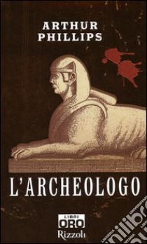 L'archeologo libro di Phillips Arthur