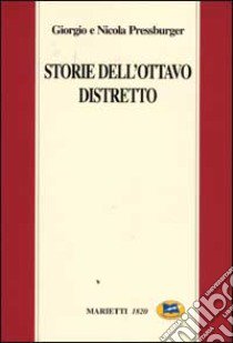 Storie dell'Ottavo Distretto libro di Pressburger Giorgio; Pressburger Nicola