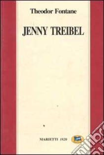 Jenny Treibel libro di Fontane Theodor; Mandalari M. T. (cur.)