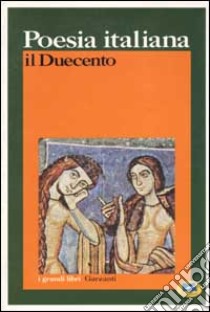 Poesia italiana. Il Duecento libro di Cudini P. (cur.)