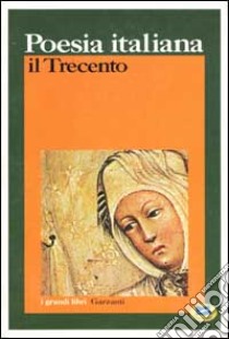 Poesia italiana. Il Trecento libro di Cudini P. (cur.)