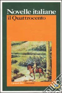 Novelle italiane. Il Quattrocento libro di Chiarini G. (cur.)