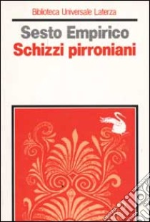 Schizzi pirroniani libro di Sesto Empirico; Russo A. (cur.)