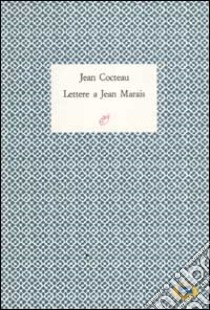 Lettere a Jean Marais libro di Cocteau Jean; Premoli M. (cur.)