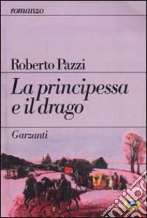 La principessa e il drago libro di Pazzi Roberto