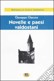 Novelle e paesi valdostani libro di Giacosa Giuseppe