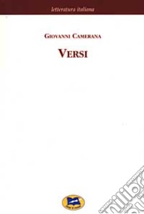 Versi [1907] libro di Camerana Giovanni