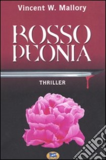 Rosso peonia libro di Mallory Vincent W.