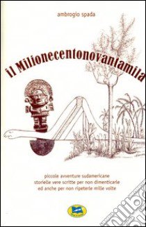 Il Milionecentonovantamila libro di Spada Ambrogio