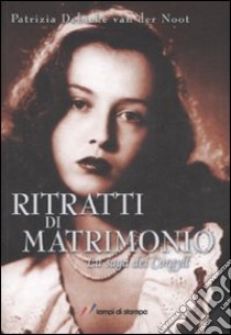 Ritratti di matrimonio. La saga dei Corgyll libro di Debicke Van der Noot Patrizia