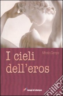 I cieli dell'eros libro di Camps Mireia