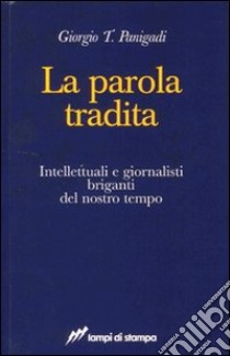 La parola tradita libro di Panigadi Giorgio T.