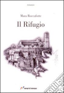 Il rifugio libro di Roccaforte Mara