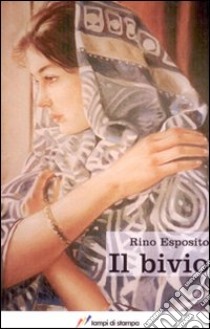 Il Bivio libro di Esposito Rino