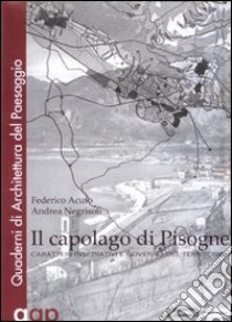 Il Capolago di Pisogne libro di Acuto Federico; Negrisoli Andrea