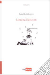 Limited ediscion libro di Calogero Isabella